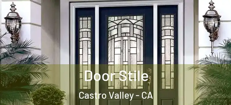  Door Stile Castro Valley - CA