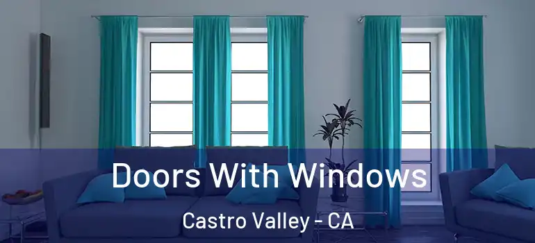  Doors With Windows Castro Valley - CA