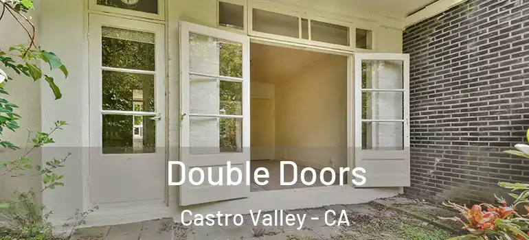  Double Doors Castro Valley - CA