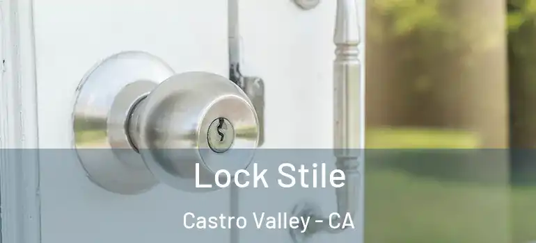  Lock Stile Castro Valley - CA