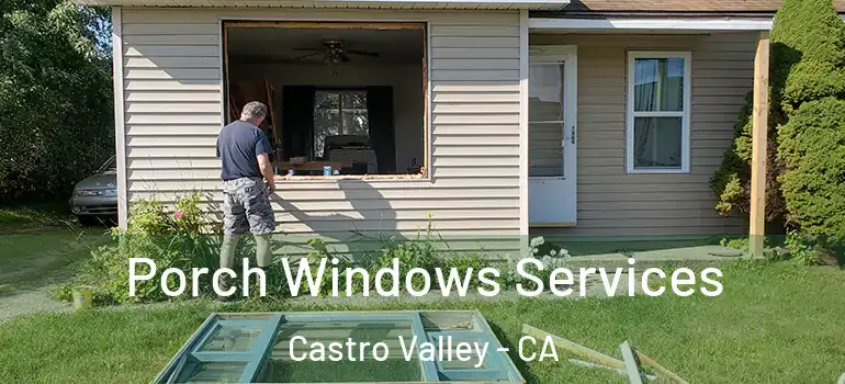  Porch Windows Services Castro Valley - CA