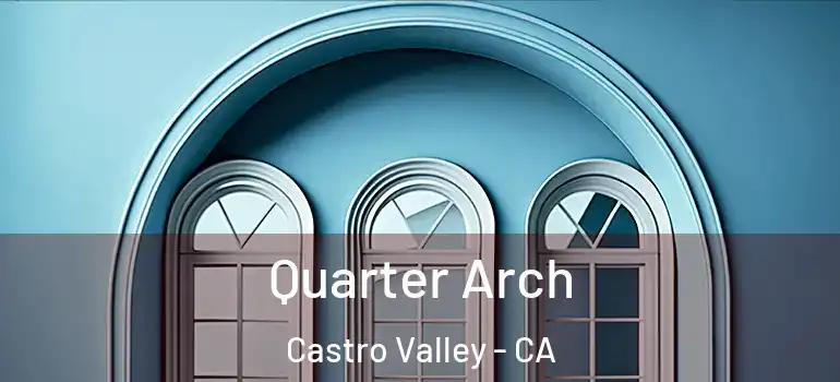  Quarter Arch Castro Valley - CA