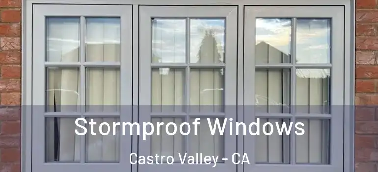  Stormproof Windows Castro Valley - CA