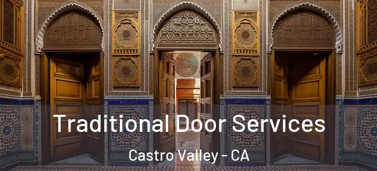  Traditional Door Services Castro Valley - CA